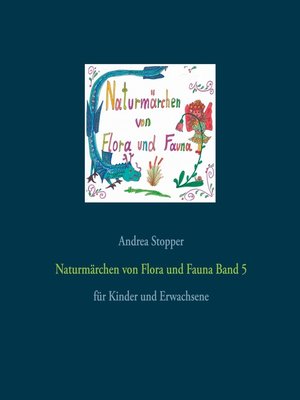 cover image of Naturmärchen von Flora und Fauna Band 5